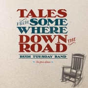 Review: Rudi Tuesday Band - Tales From Somewhere Down The Road